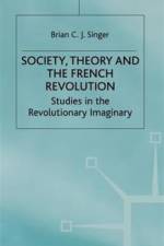 Society, Theory and the French Revolution