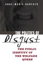 The Politics of Disgust af Ange-Marie Hancock