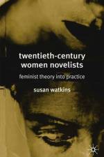 Twentieth-Century Women Novelists af S. Watkins