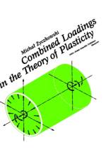 Combined Loadings in the Theory of Plasticity af Michal Zyczkowski