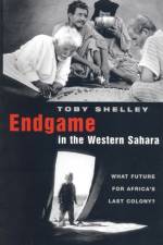 Endgame in the Western Sahara af Toby Shelley