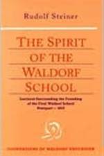 The Spirit of the Waldorf School af Rudolf Steiner