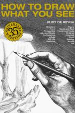 How to Draw What You See, 35th Anniversary Edition af R De Reyna