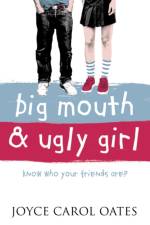 Big Mouth and Ugly Girl af Joyce Carol Oates