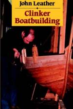 Clinker Boatbuilding af John Leather