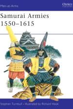 Samurai Armies 1550-1615 af Stephen (Author) Turnbull