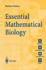 Essential Mathematical Biology af Nicholas F. Britton