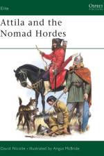Attila and the Nomad Hordes af Dr David Nicolle