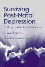 Surviving Post-Natal Depression af Cara Aiken
