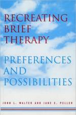 Recreating Brief Therapy af Jane E. Peller