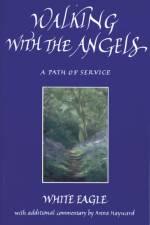 Walking with the Angels af White Eagle