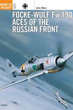 Focke-Wulf Fw 190 Aces of the Russian Front af John (Aviation author/artist) Weal