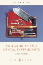 Old Medical and Dental Instruments af David Warren