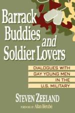 Barrack Buddies and Soldier Lovers af Steven Zeeland