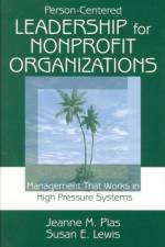 Person-Centered Leadership for Nonprofit Organizations af Jeanne M. Plas