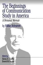 The Beginnings of Communication Study in America af Wilbur Schramm