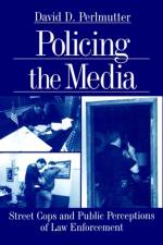 Policing the Media af David D. (Dimitri) Perlmutter