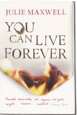 You Can Live Forever af Julie Maxwell