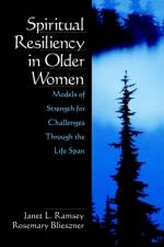 Spiritual Resiliency in Older Women af Janet L. Ramsey