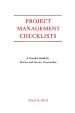 Project Management Checklist: A Complete Guide For Exterior and Interior Construction af Fred Stitt
