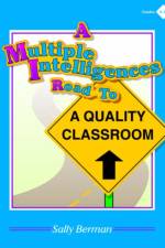A Multiple Intelligences Road to a Quality Classroom af Sally Berman