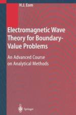 Electromagnetic Wave Theory for Boundary-Value Problems af Hyo J. Eom