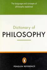 The Penguin Dictionary of Philosophy