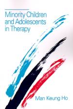 Minority Children and Adolescents in Therapy af Man Keung Ho