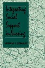Integrating Social Support in Nursing af Miriam J. Stewart