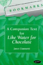 Bookmarks: A Companion Text for Like Water for Chocolate af Janet Giannotti