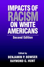 Impacts of Racism on White Americans af Raymond G. Hunt