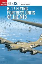 B-17 Flying Fortress of the MTO af William N. Hess