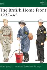 British Home Front Services, 1939-45 af Martin J. Brayley