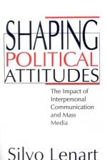Shaping Political Attitudes af Silvo Lenart
