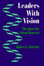 Leaders With Vision af Robert J. (Jerry) Starratt