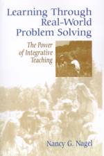 Learning Through Real-World Problem Solving af Nancy G. Nagel