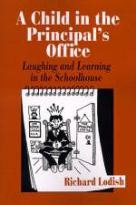 A Child in the Principal's Office af Richard Lodish
