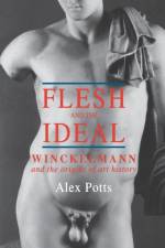 Flesh and the Ideal af Alex Potts
