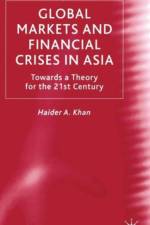 Global Markets and Financial Crises in Asia af H. Khan