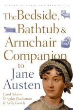 The Bedside, Bathtub & Armchair Companion to Jane Austen af Carol J. (Activist and Freelance Author Adams