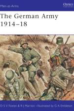 The German Army, 1914-18 af D.S.V. Fosten