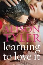 Learning To Love It af Alison Tyler