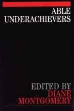 Able Underachievers af Diane (Middlesex University) Montgomery