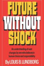 Future Without Shock af Louis B. Lundborg