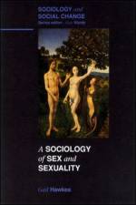 SOCIOLOGY OF SEX AND SEXUALITY af Gail Hawkes