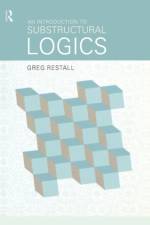 An Introduction to Substructural Logics af Greg Restall