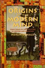 Origins of the Modern Mind af Merlin Donald