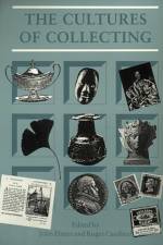The Cultures of Collecting af J Elsner
