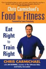Chris Carmichaels Food for Fitness af Chris Carmichael