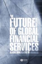 The Future of Global Financial Services af Robert E. (Thunderbird Grosse